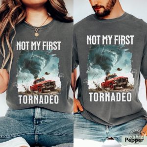 Not My First Tornadeo Shirt Tornado Sweatshirt Storm Chaser Shirt Oklahoma Tshirt Gift For Cowboy Shirt Western Hoodie Gift For Weather Lover Shirt giftyzy 2