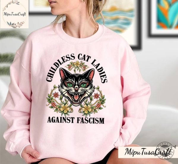 Childless Cat Lady Against Fascism Feminist Shirt giftyzy 2