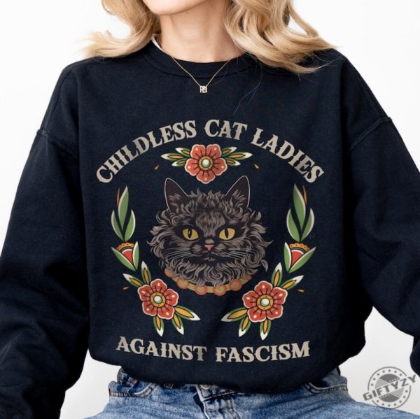 Childless Cat Lady Tshirt Childless Cat Ladies Hoodie Against Fascism Sweatshirt Feminist Shirt giftyzy 2