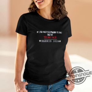 Say It To My Face Shirt Kamala Harris 2024 Shirt Kamala Shirt Election 2024 T Shirt Kamala For President Shirt trendingnowe 4