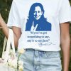 Say It To My Face Shirt Harris Shirt Support For Kamala Harris 2024 T Shirt Lets Go Girls Sweatshirt Madam President Tee trendingnowe 1