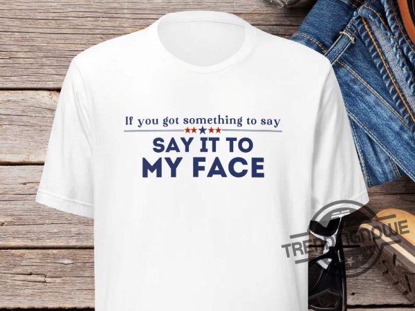 Say It To My Face T Shirt Femininomenon Shirt Zoned Out Black Cat Kamala Harris Shirt Childless Cat Lady Shirt trendingnowe 1