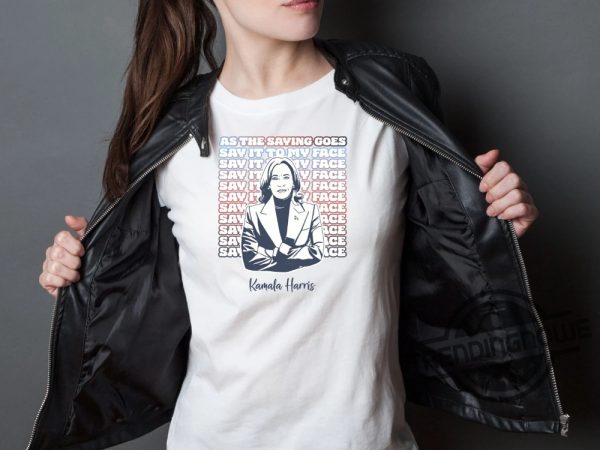 Kamala Harris 24 Campaign Shirt Say It To My Face T Shirt trendingnowe 1