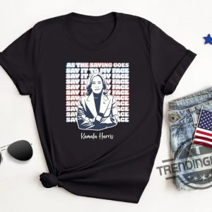 Kamala Harris 24 Campaign Shirt Say It To My Face T Shirt trendingnowe 2