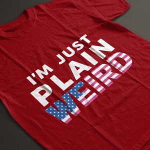 donald trump im just plain weird shirt