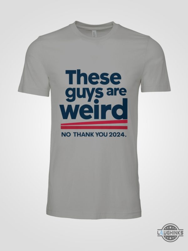 these guys are weird no thank you shirt kamala harris 2024 shirts donald trump is weird af shirt laughinks 3