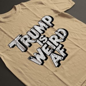 donald trump is weird af shirt president donald trump vs kamala harris funny shirts 2024 laughinks 4