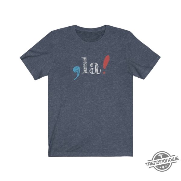 Comma La T Shirt Kamala Harris Shirt Election 2024 Shirt Funny Graphic Tee Political Tshirt trendingnowe 3