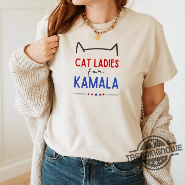 Cat Ladies For Kamala Shirt Mom Shirt Kamala Harris 2024 President Shirt Cat Kamala Rally T Shirt Childless Cat Ladies Shirt trendingnowe 1