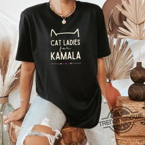 Cat Ladies For Kamala Shirt Mom Shirt Kamala Harris 2024 President Shirt Cat Kamala Rally T Shirt Childless Cat Ladies Shirt trendingnowe 2