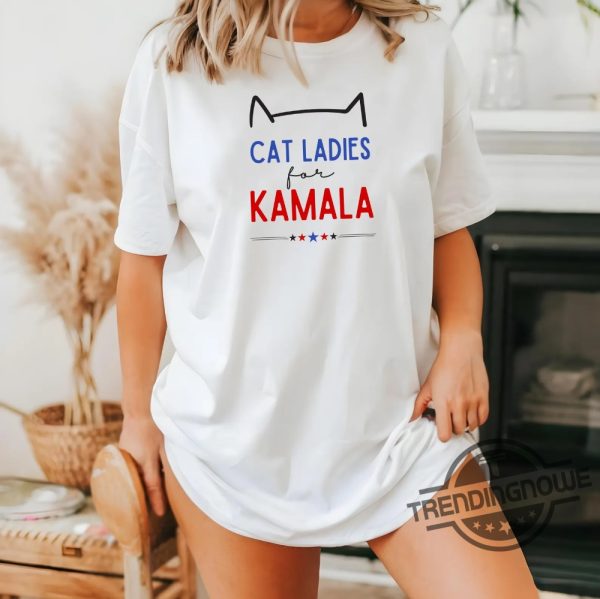 Cat Ladies For Kamala Shirt Mom Shirt Kamala Harris 2024 President Shirt Cat Kamala Rally T Shirt Childless Cat Ladies Shirt trendingnowe 3