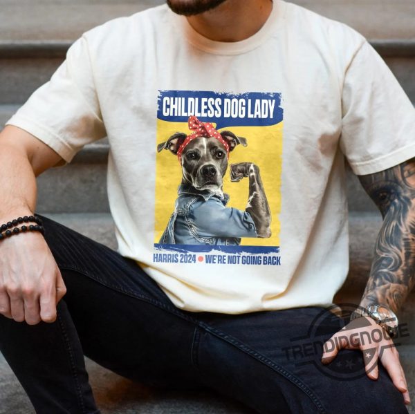 Childless Dog Lady Shirt Kamala Dog For President Tee 2024 Vote Blue Shirt Democrat Election Clothing Kamala Harris Women Shirt trendingnowe 3