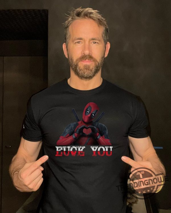 Deadpool Love You Shirt Deadpool Fuck You Shirt Marvel T Shirt Funny Movie Themed Novelty Tee Shirt Unisex Top trendingnowe 1