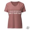 If You Have Something To Say. Say It To My Face Kamala Harris President Election Merch 2024 Shirt giftyzy 6