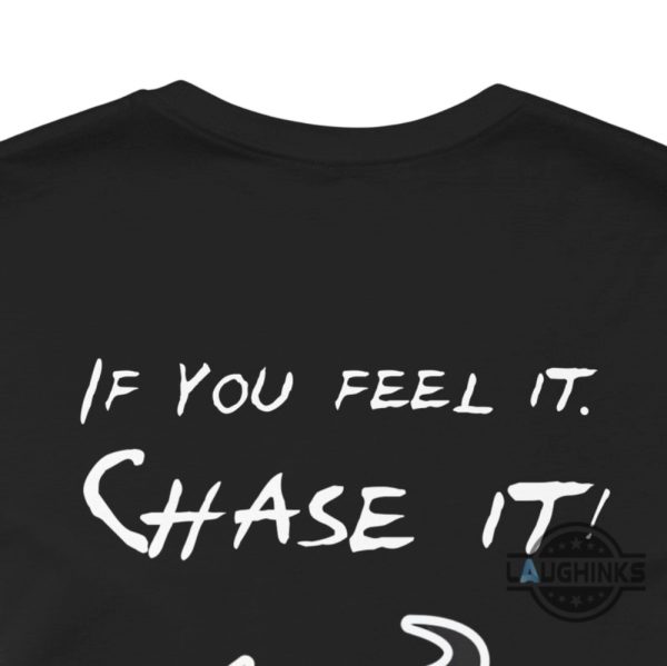 if you feel it chase it twisters t shirt sweatshirt hoodie gift for movie lovers storm chasers glen powell fans laughinks 7