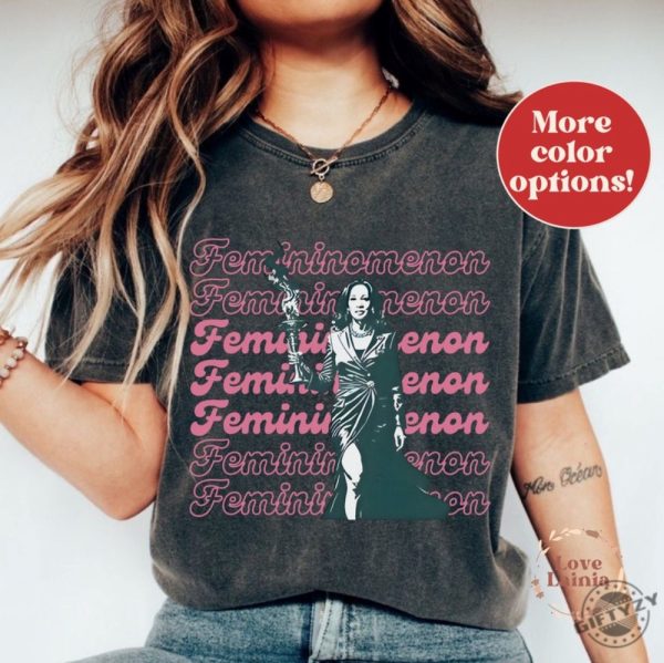 Femininomenon Shirt Funny Kamala Harris Tshirt Chappell R Sweatshirt Femininomenon Kamala For The Girls Brat Summer Hoodie Democrat Campaign Shirt giftyzy 1