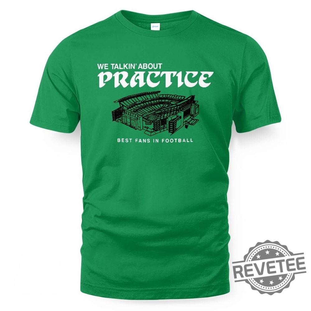 Philadelphia We Talkin About Practice T Shirt Philadelphia We Talkin About Practice Shirt