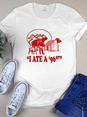 Gift For Dad Hilarious Ate A 96Er Shirt Hilarious Ate A 96Er Hoodie Hilarious Ate A 96Er T Shirt revetee 2