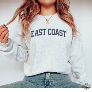 East Coast Sweatshirt East Coast Shirt East Coast Hoodie East Coast T Shirt revetee 3