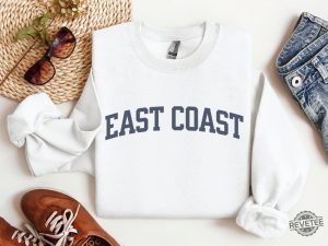 East Coast Sweatshirt East Coast Shirt East Coast Hoodie East Coast T Shirt revetee 6