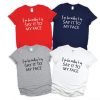 If You Have Something To Say Say It To My Face Kamala Shirt Harris Say It To My Face Shirt revetee 1