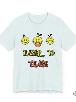 Eager To Tease Shirt Humorous Eager To Tease Shirt Eager To Tease T Shirt Eager To Tease Hoodie revetee 3