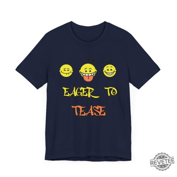 Eager To Tease Shirt Humorous Eager To Tease Shirt Eager To Tease T Shirt Eager To Tease Hoodie revetee 6