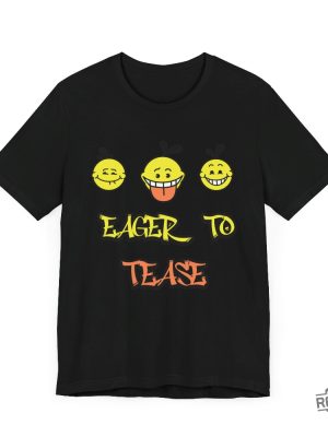 Eager To Tease Shirt Humorous Eager To Tease Shirt Eager To Tease T Shirt Eager To Tease Hoodie revetee 9