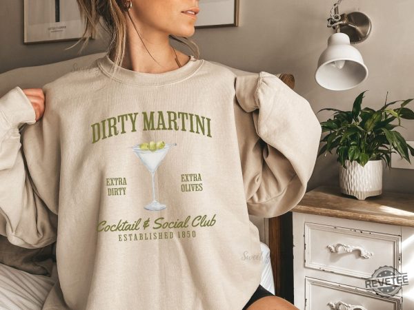 Dirty Martini Sweatshirt Retro Cocktail And Social Club Sweatshirt Dirty Martini Shirt revetee 3