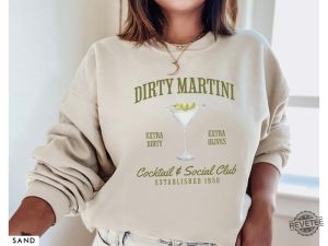 Dirty Martini Sweatshirt Retro Cocktail And Social Club Sweatshirt Dirty Martini Shirt revetee 4