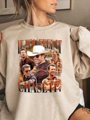 If You Feel It Chase It Glen Powell Shirt If You Can Feel It Chase It Shirt If You Can Feel It Chase It T Shirt revetee 2