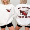 Not My First Tornado Shirt If You Feel It Chase It Shirt Twisters T Shirt revetee 1