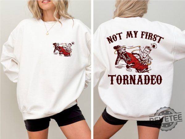 Not My First Tornado Shirt If You Feel It Chase It Shirt Twisters T Shirt revetee 1