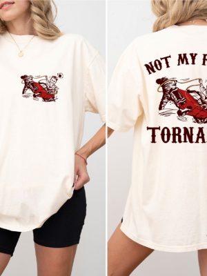 Not My First Tornado Shirt If You Feel It Chase It Shirt Twisters T Shirt revetee 3