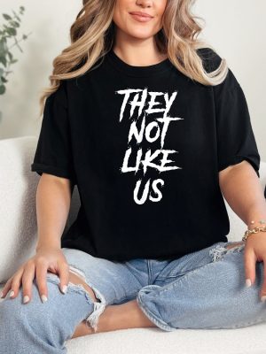 Kendrick Lamar Shirt Not Like Us Shirt They Not Like Us T Shirt They Not Like Us Shirt revetee 5