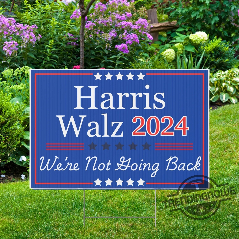 Harris Walz Yard Sign Not Going Back Kamala 2024 Campaign Sign Childless Cat Lady Sign Harris Walz Yard Sign Harris Walz 2024 Sign