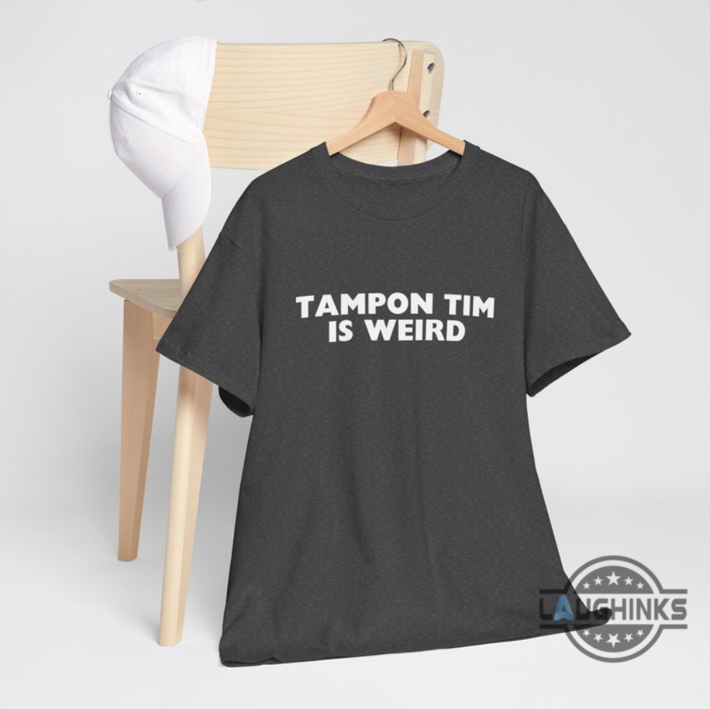 Tampontim Is Weird Funny Tim Walz Shirt 2024