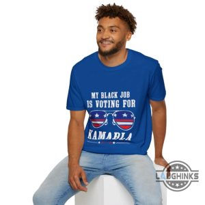 my black job is voting for kamabla shirt funny kamala harris donald trump 2024 shirts laughinks 2