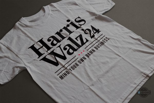 mind your own damn business harris walz 24 shirt