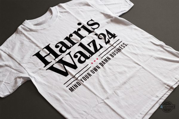 mind your own damn business harris walz 24 shirt