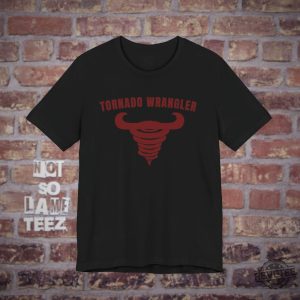 Tornado Wrangler T Shirt Twister Storm Chaser T Shirt Twisters Tornado Wrangler Shirt revetee 2