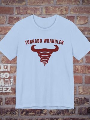 Tornado Wrangler T Shirt Twister Storm Chaser T Shirt Twisters Tornado Wrangler Shirt revetee 4