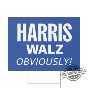 Harris Walz Obviously Yard Sign Harris Walz Yard Sign Harris Walz 2024 Sign We Are Not Going Back Yard Sign trendingnowe 4