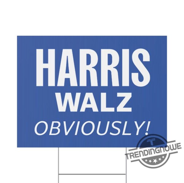 Harris Walz Obviously Yard Sign Harris Walz Yard Sign Harris Walz 2024 Sign We Are Not Going Back Yard Sign trendingnowe 4