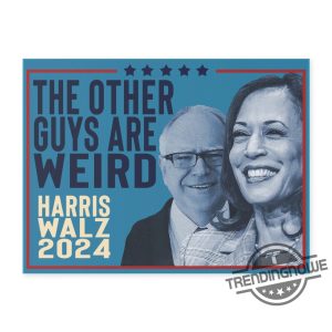 Harris Walz Yard Sign Other Guys Are Weird Harris President Yard Sign Harris Walz Sign Harris Walz 2024 Sign Tim Walz Yard Sign trendingnowe 2