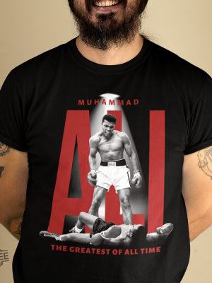 Muhammad Ali Greatest Boxer Of All Time Shirt Muhammad Ali Jersey Muhammad Ali T Shirt revetee 7