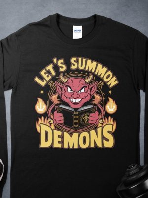 Funny Dark Humor T Shirt Steven Rhodes Lets Summon Demons Lets Summon Demons Shirt revetee 4