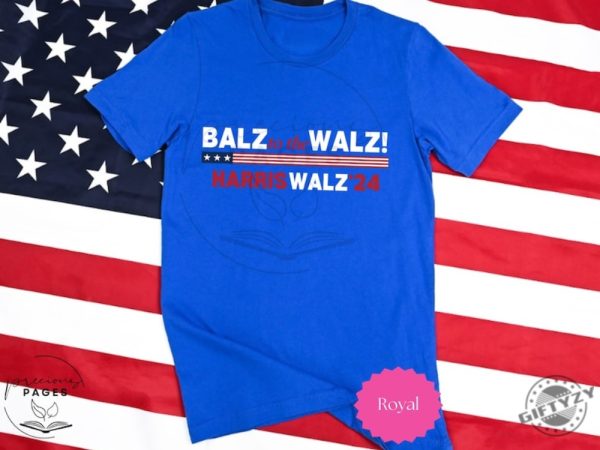 Balz To The Walz Harris Walz Shirt Kamala Harris Tim Walz President 2024 Political Shirt Tee Presidential Election 2024 Funny Political Shirt giftyzy 1