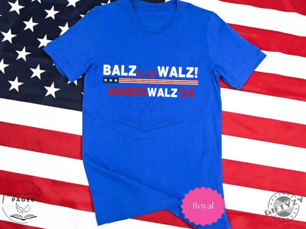 Balz To The Walz Harris Walz Shirt Kamala Harris Tim Walz President 2024 Political Shirt Tee Presidential Election 2024 Funny Political Shirt