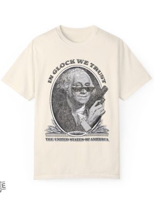 Funny In Glock We Trust T Shirt Vintage In Glock We Trust Shirt revetee 3